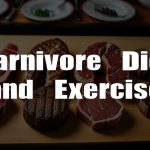 Carnivore Diet and Exercise: Tips for Incorporating Fitness Into Your Routine