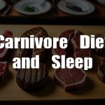 Carnivore Diet and Sleep